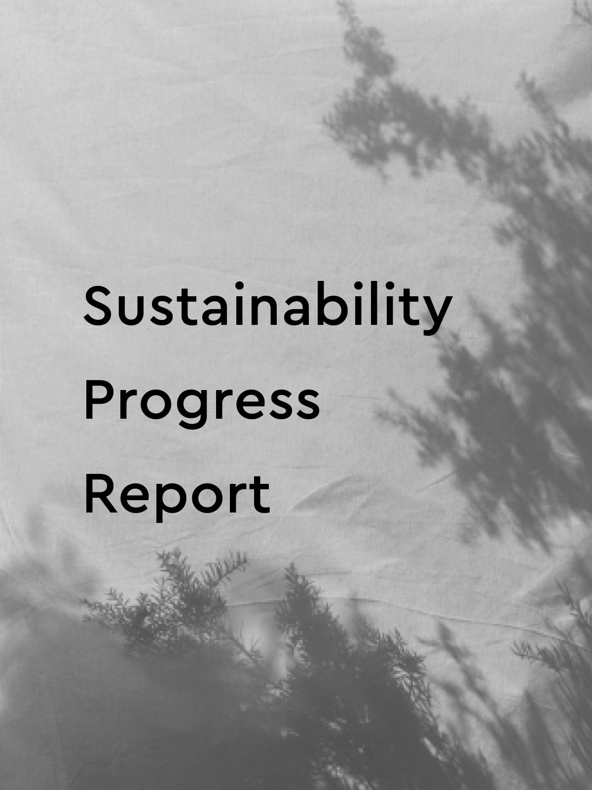FROM JULIETTE / OUR FIRST SUSTAINABILITY PROGRESS REPORT